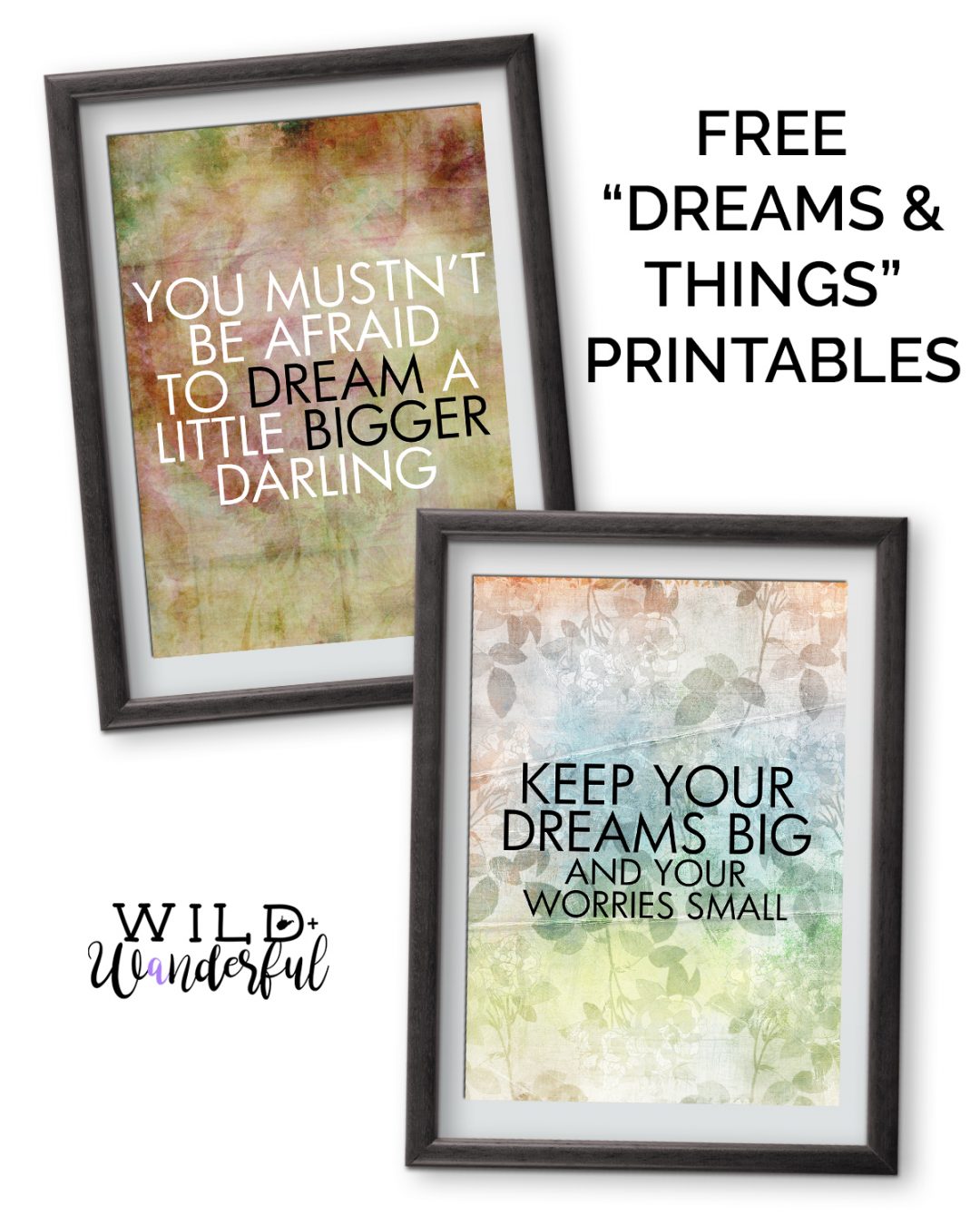 Dreams & Things | Free Printables