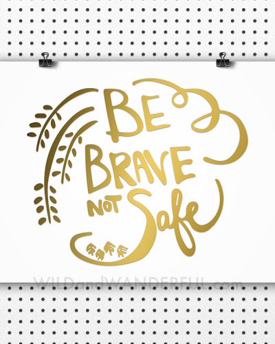 Be Brave (New Year’s Resolution + Free Printable)
