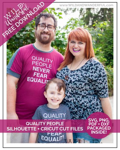 Quality People Never Fear Equality | FREE Cut File!