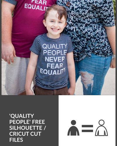 Quality People Never Fear Equality | FREE Cut File!