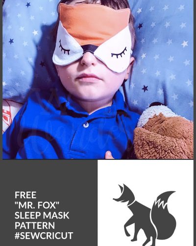 Mr. Fox Sleep Mask :: FREE Sewing Pattern + Cricut Maker File